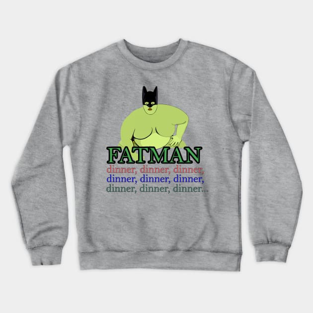 Fatman Crewneck Sweatshirt by momomoma